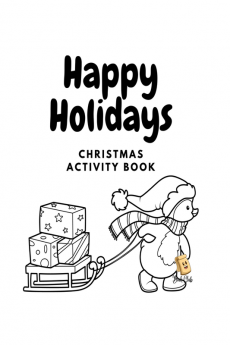 Happy Holidays : Christmas Activity Book for Kids Ages 4-8 | Season's Greetings Christmas Story Wishes List Puzzles Games| Trace &amp; Color | Dot to Dot