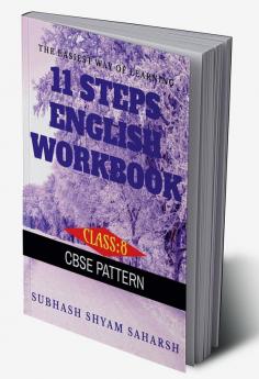 11 STEPS ENGLISH WORKBOOK (CLASS-8) : The Easiest Way of Learning