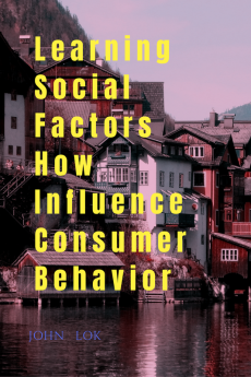 Learning Social Factors How Influence Consumer Behavior