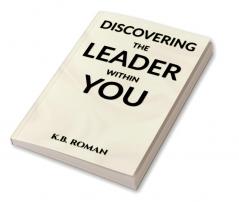 Discovering The Leader Within You