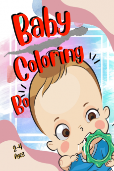 Baby Coloring Book : Fun And Easy Coloring Pages in Cute Style With Dog Cat Sloth Horse Llama Bear And Many More For Boys Girls Kids