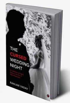 The Cursed Wedding Night : A Collection of English Poems in the Era of Meta-Modernism