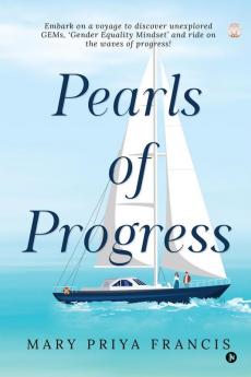 Pearls of Progress : Embark on a voyage to discover unexplored (GEMs) ‘Gender Equality Mindset’ and ride on the waves of progress!