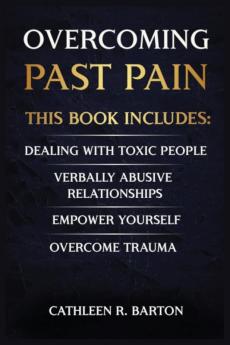 Overcoming Past Pain