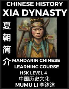 Chinese History of Xia Dynasty - Mandarin Chinese Learning Course (HSK Level 4) Self-learn Chinese Easy Lessons Simplified Characters Words Idioms Stories Essays Vocabulary Poems Confucianism Culture English Pinyin