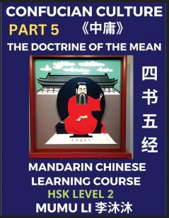The Doctrine of The Mean - Four Books and Five Classics of Confucianism (Part 5)- Mandarin Chinese Learning Course (HSK Level 2) Self-learn China's History & Culture Easy Lessons Simplified Characters Words Idioms Stories Essays English Vocabulary