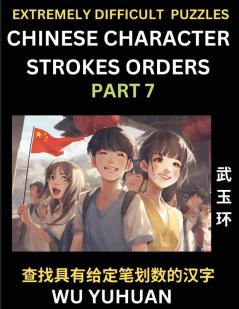 Extremely Difficult Level of Counting Chinese Character Strokes Numbers (Part 7)- Advanced Level Test Series Learn Counting Number of Strokes in Mandarin Chinese Character Writing Easy Lessons (HSK All Levels) Simple Mind Game Puzzles Answers Simplif