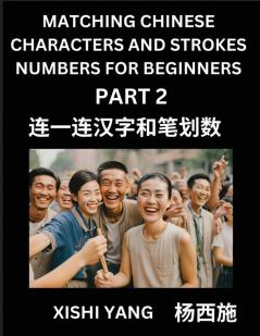 Matching Chinese Characters and Strokes Numbers (Part 2)- Test Series to Fast Learn Counting Strokes of Chinese Characters Simplified Characters and Pinyin Easy Lessons Answers