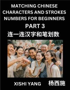 Matching Chinese Characters and Strokes Numbers (Part 3)- Test Series to Fast Learn Counting Strokes of Chinese Characters Simplified Characters and Pinyin Easy Lessons Answers