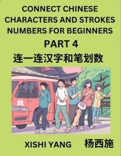 Connect Chinese Character Strokes Numbers (Part 4)- Moderate Level Puzzles for Beginners Test Series to Fast Learn Counting Strokes of Chinese Characters Simplified Characters and Pinyin Easy Lessons Answers