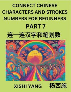 Connect Chinese Character Strokes Numbers (Part 7)- Moderate Level Puzzles for Beginners Test Series to Fast Learn Counting Strokes of Chinese Characters Simplified Characters and Pinyin Easy Lessons Answers