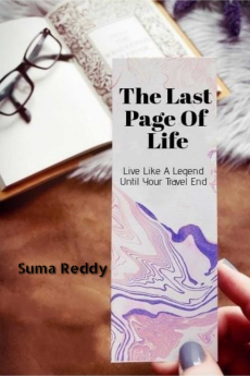 The Last Page Of Life : Live Like A Legend Until Your Travel End