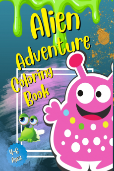 Alien Adventure Coloring Book : For Kids Ages 4-8 | Funny Monsters from The Space | Relaxation and Creativity