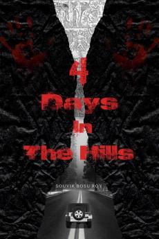 4 Days In The Hills : 4 Days 4 Deaths 4 Friends left What’s next?