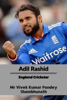 Adil Rashid : England Cricketer