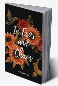 In eros and chaos