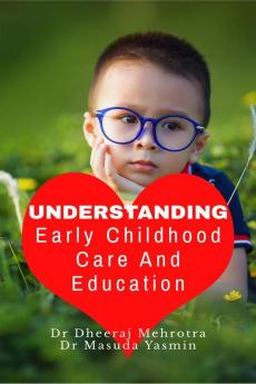 Understanding Early Childhood Care and Education