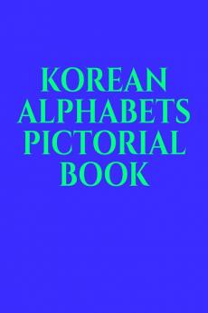 KOREAN ALPHABETS PICTORIAL BOOK