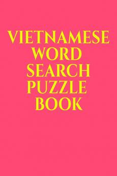 VIETNAMESE WORD SEARCH PUZZLE BOOK