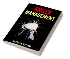 Anger Management : How to Transform Your Thinking in Just 21 Days and Finally Beat Anger Stress and Anxiety (2022 Guide for Beginners)