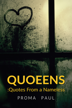 Quoeens : Quotes From a Nameless : Quotes