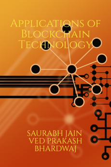 Emerging Applications of Blockchain Technology : Develop a deeper understanding of emerging areas within the realm of blockchain &quot;a disruptive technology&quot;.¬¬