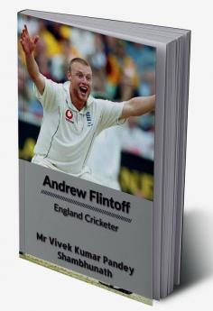 Andrew Flintoff : England Cricketer