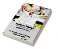 Andrew Flintoff : England Cricketer