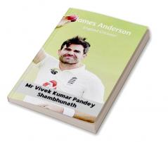 James Anderson : England Cricketer
