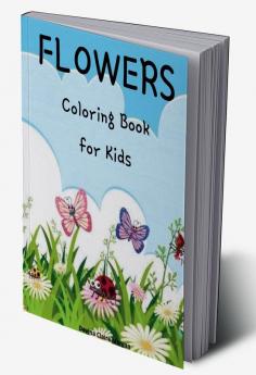 Flowers Coloring Book for Kids : Cute flowers coloring book for kids ages 2-6 | Creative early learning activities for kids ages 2-6