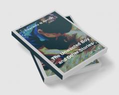 The Unwanted Boy and Other Stories