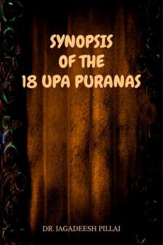 Synopsis of the 18 UPA Puranas