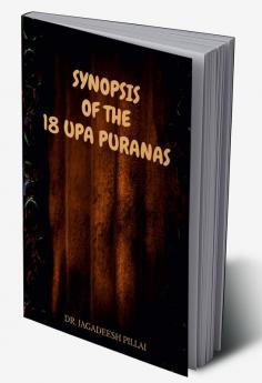 Synopsis of the 18 UPA Puranas