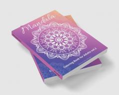 Mandala Coloring Book for Adults vol.2 : Stress Relieving Mandala Designs for Adults | 50 Premium coloring pages with amazing designs