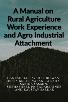 A manual on Rural Agriculture Work Experience and Agro Industrial Attachment