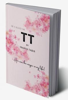 He Called me TT : Poetry Collection