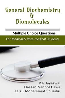 General Biochemistry and Biomolecules : Multiple Choice Questions