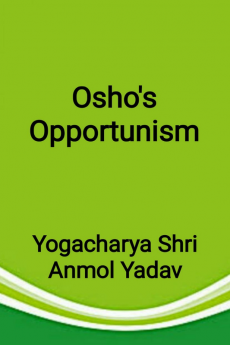 Osho's Opportunism