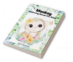 Monkey Coloring Book for kids : 50 Amazing Coloring Pages with Monkeys for Boys Girls and Ikds | A Unique Collection of Coloring Pages for kids Ages 3-8 with Cute Monkeys | Monkeys Coloring and Ac...