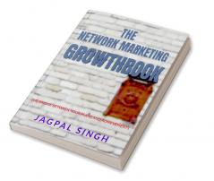 The Network Marketing Growthbook : Bridge the Gap Between your Plans and Your Achievements