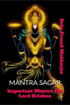 Mantra Sagar (P-2): Important Mantra For Lord Krishna