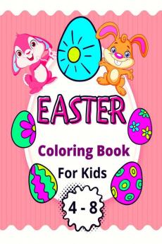 Easter Coloring Book for Kids Ages 4-8 : 45 Cute and Easy to Color Pages for Children