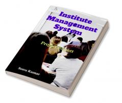 Institute Management System : Project Report