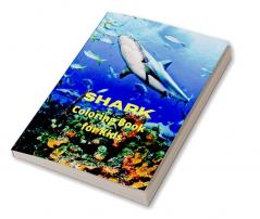 Shark Coloring Book for Kids : Shark Activity Book for Boys Girls and Kids Ages 4 and Up | Great White Shark Hammerhead Shark &amp; Other Sharks Book for Kids | 46 Amazing Pages to Color Shark fo...