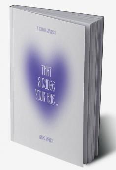 That Smudge Your Hue .. : a timeless experience (A mist that flared that smudge your hue)