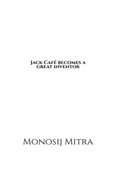 Jack Cafe becomes a great inventor
