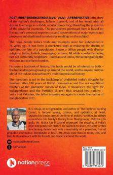 POST-INDEPENDENCE INDIA (1947-2022) - A PERSPECTIVE