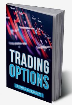 TRADING OPTIONS : Strategies and Techniques for Successful Investing in the Stock Market (2023 Guide for Newbies)