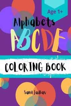 Alphabets ABCDE Coloring Book : For Kids - Age 1+