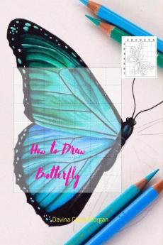 How to draw Butterfly : Butterfly Coloring and Activity Book For Kids Ages 5 and Up | Easy and Fun Drawing Book for Boys Girls and Kids Ages 5 - 12